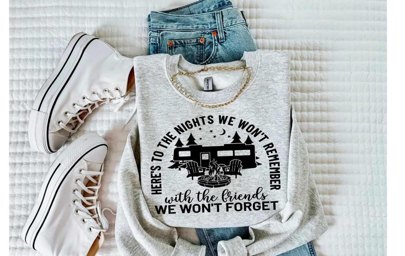 HERE'S TO THE NIGHTS WE WON'T REMEMBER WITH THE FRIENDS WE WON'T FORGET TEE