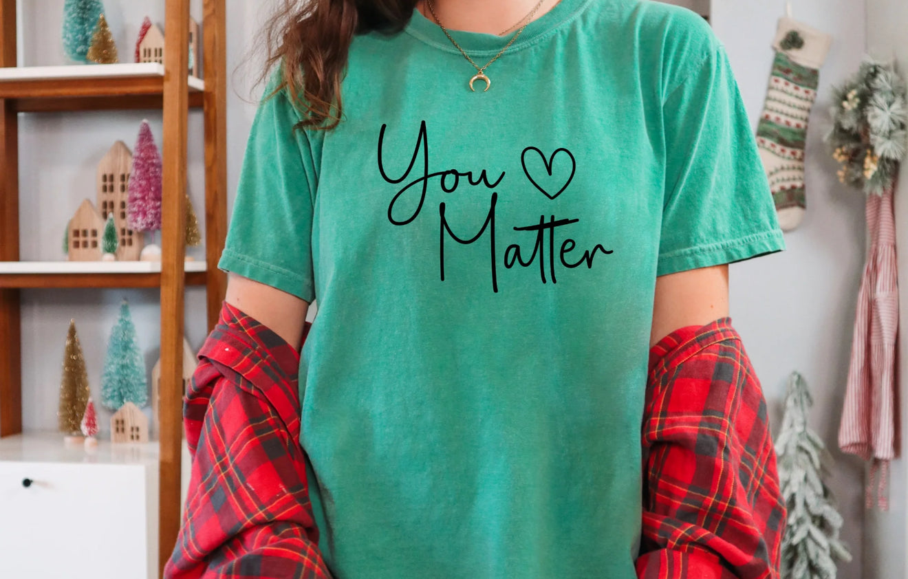 YOU MATTER TSHIRT