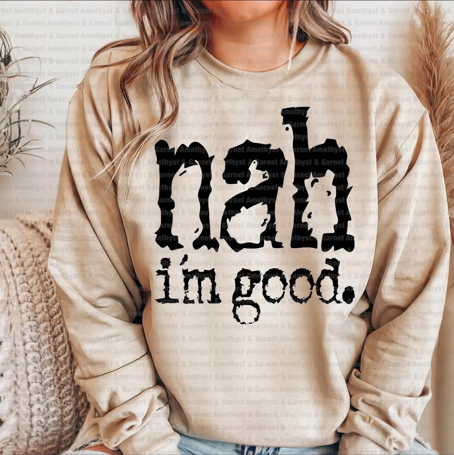 NAH IM GOOD TSHIRT....