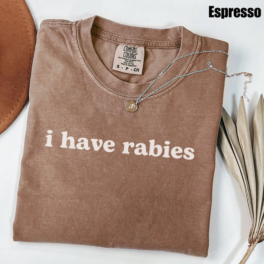 I Have Rabies T-Shirt
