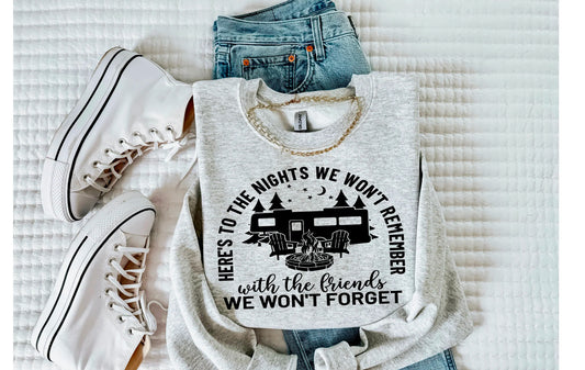 HERE'S TO THE NIGHTS WE WON'T REMEMBER WITH THE FRIENDS WE WON'T FORGET TEE