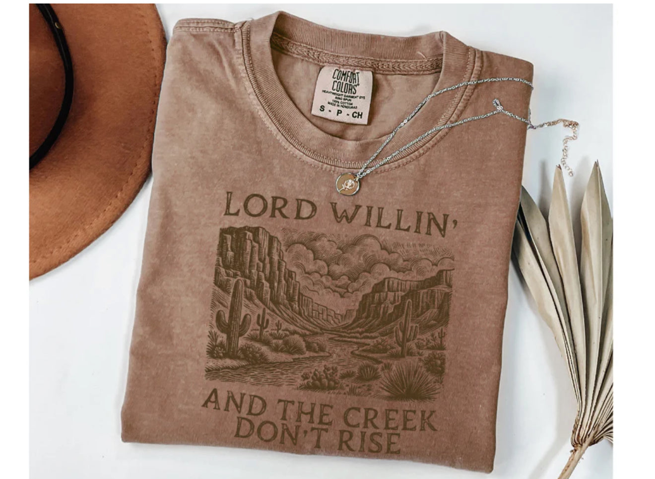 LORD WILLIN AND THE CREEK DON'T RISE TSHIRT